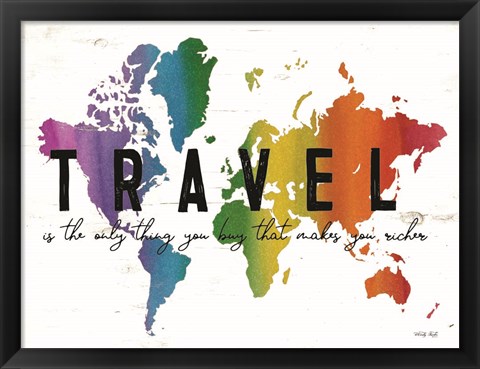 Framed Travel is the Only Thing You Buy Print