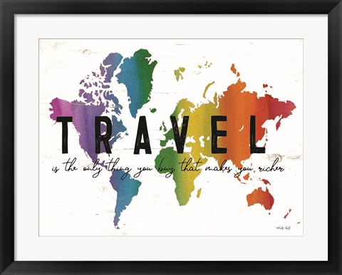 Framed Travel is the Only Thing You Buy Print