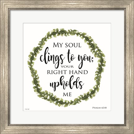 Framed My Soul Clings to You Wreath Print