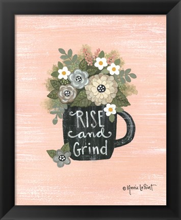 Framed Rise and Grind Print