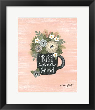 Framed Rise and Grind Print