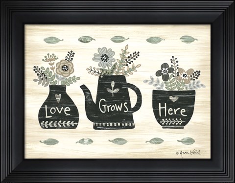 Framed Love Grows Here Print