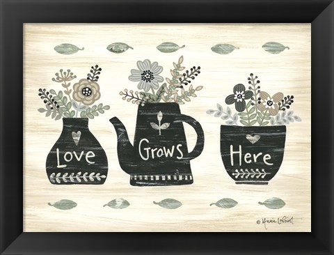 Framed Love Grows Here Print