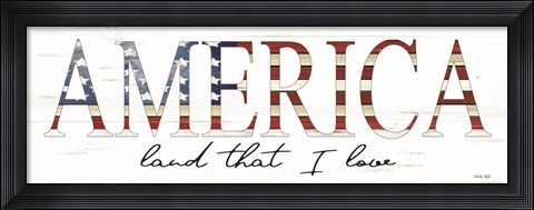 Framed America Land That I Love Print
