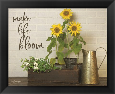 Framed Make Life Bloom Print