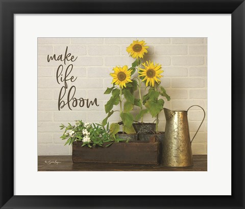 Framed Make Life Bloom Print