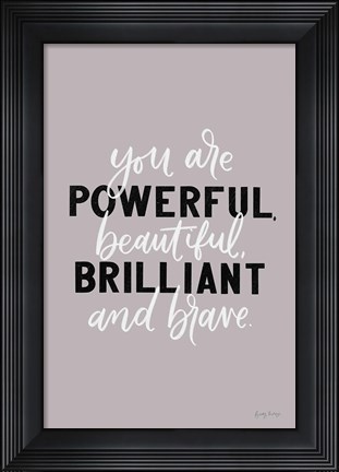 Framed You Are Powerful Print