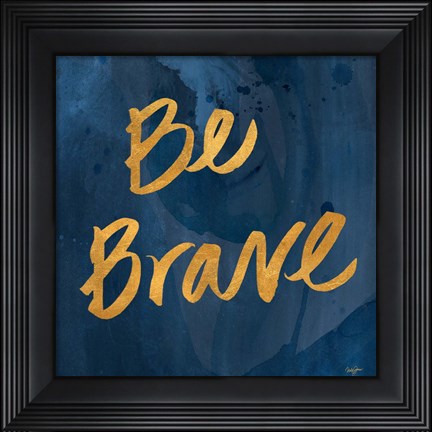 Framed Brave Yourself II Print