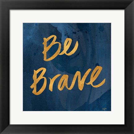 Framed Brave Yourself II Print