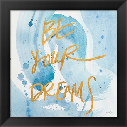 Framed Be Yourself Dreams Print