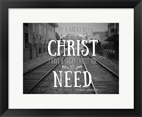 Framed Need Christ Print