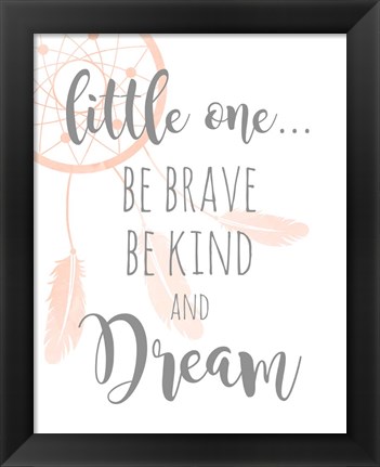 Framed Be Brave and Kind Print