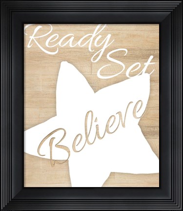 Framed Ready Set Believe Print
