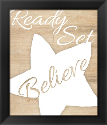 Framed Ready Set Believe Print