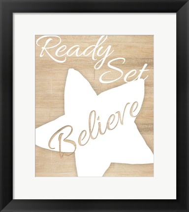 Framed Ready Set Believe Print