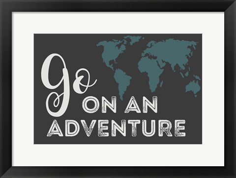 Framed Go On an Adventure Print