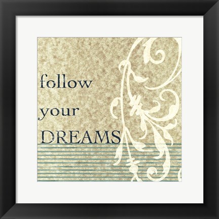 Framed Follow Your Dreams Print