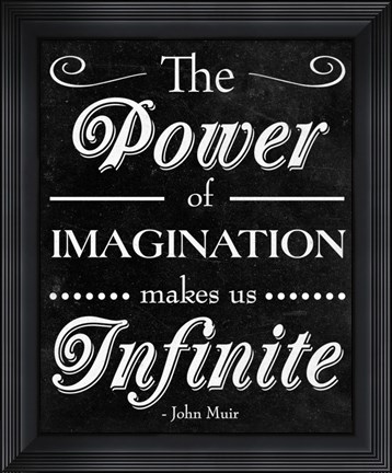 Framed Power of Imagination Print