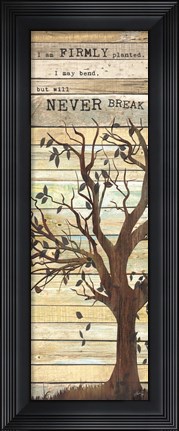 Framed I Am Firmly Planted Print