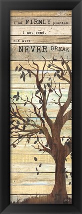 Framed I Am Firmly Planted Print