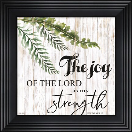 Framed Joy of the Lord is My Strength Print