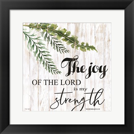 Framed Joy of the Lord is My Strength Print