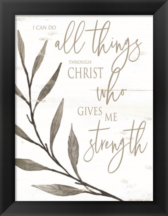 Framed I Can Do All Things Through Christ Print