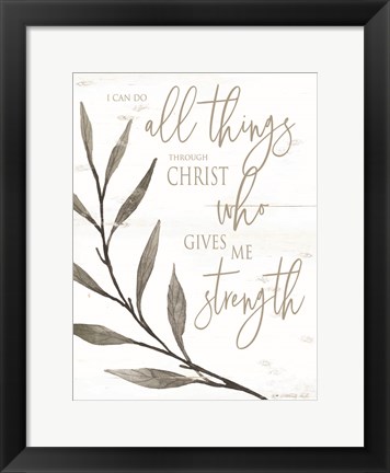 Framed I Can Do All Things Through Christ Print