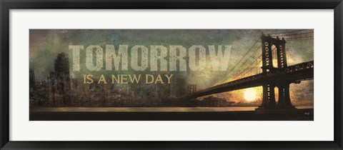 Framed Tomorrow is a New Day Print