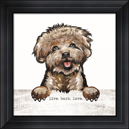 Framed Live. Bark. Love. Print