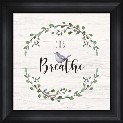 Framed Just Breathe Print