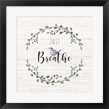 Framed Just Breathe Print