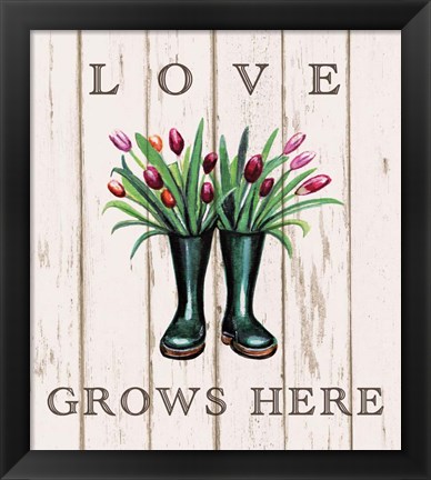 Framed Love Grows Here Print