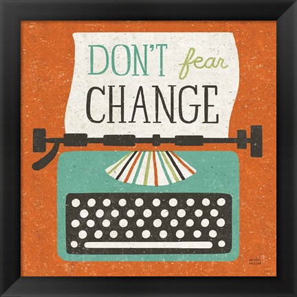 Framed Retro Desktop Typewriter Don&#39;t Fear Change Print