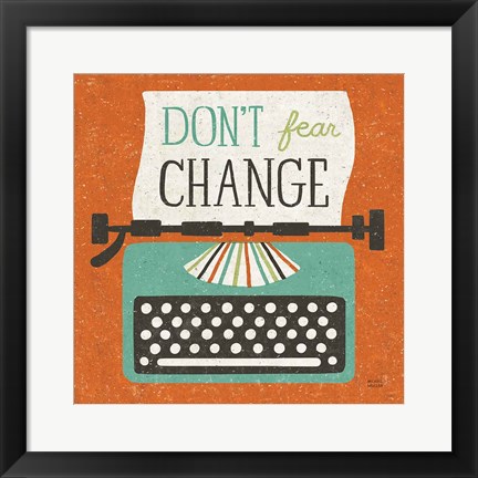 Framed Retro Desktop Typewriter Don&#39;t Fear Change Print