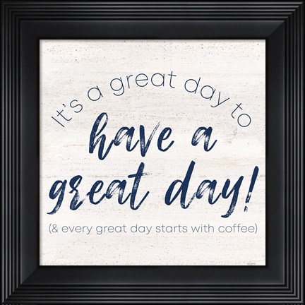 Framed Coffee Kitchen Humor V-Great Day Print