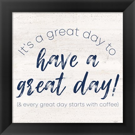 Framed Coffee Kitchen Humor V-Great Day Print