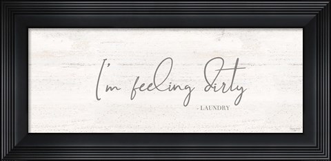 Framed Laundry Room Humor panel I-Dirty Print