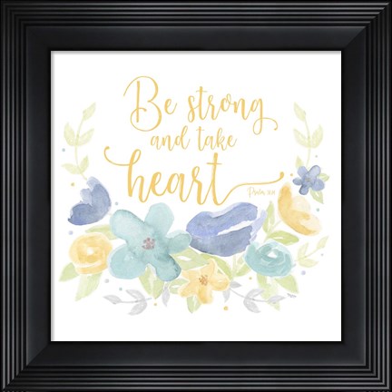 Framed Kellys Garden III-Be Strong Print