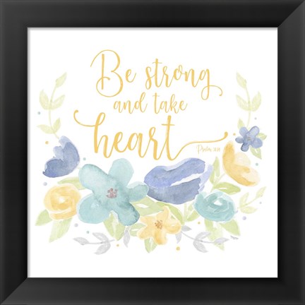 Framed Kellys Garden III-Be Strong Print