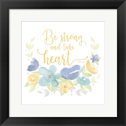 Framed Kellys Garden III-Be Strong Print