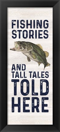 Framed Less Talk More Fishing vertical I-Tall Tales Print