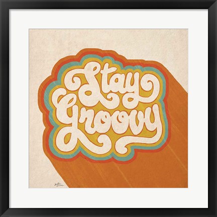 Framed Stay Groovy I Print