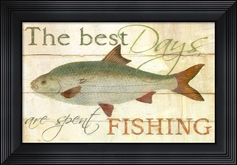 Framed Best Days are Spent Fishing Print