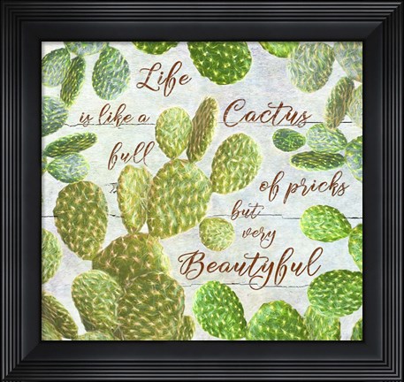 Framed Life is like a Cactus Print