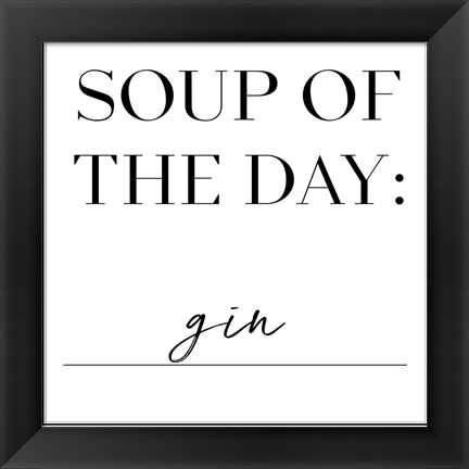 Framed Soup du Jour II Print