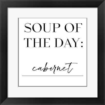 Framed Soup du Jour IV Print