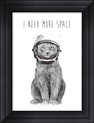 Framed I Need More Space Print