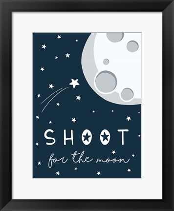 Framed Shoot for the Moon Print