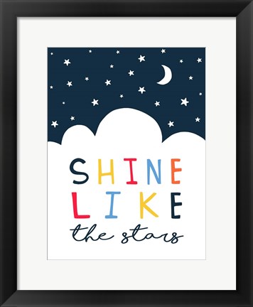 Framed Shine Like the Stars Print